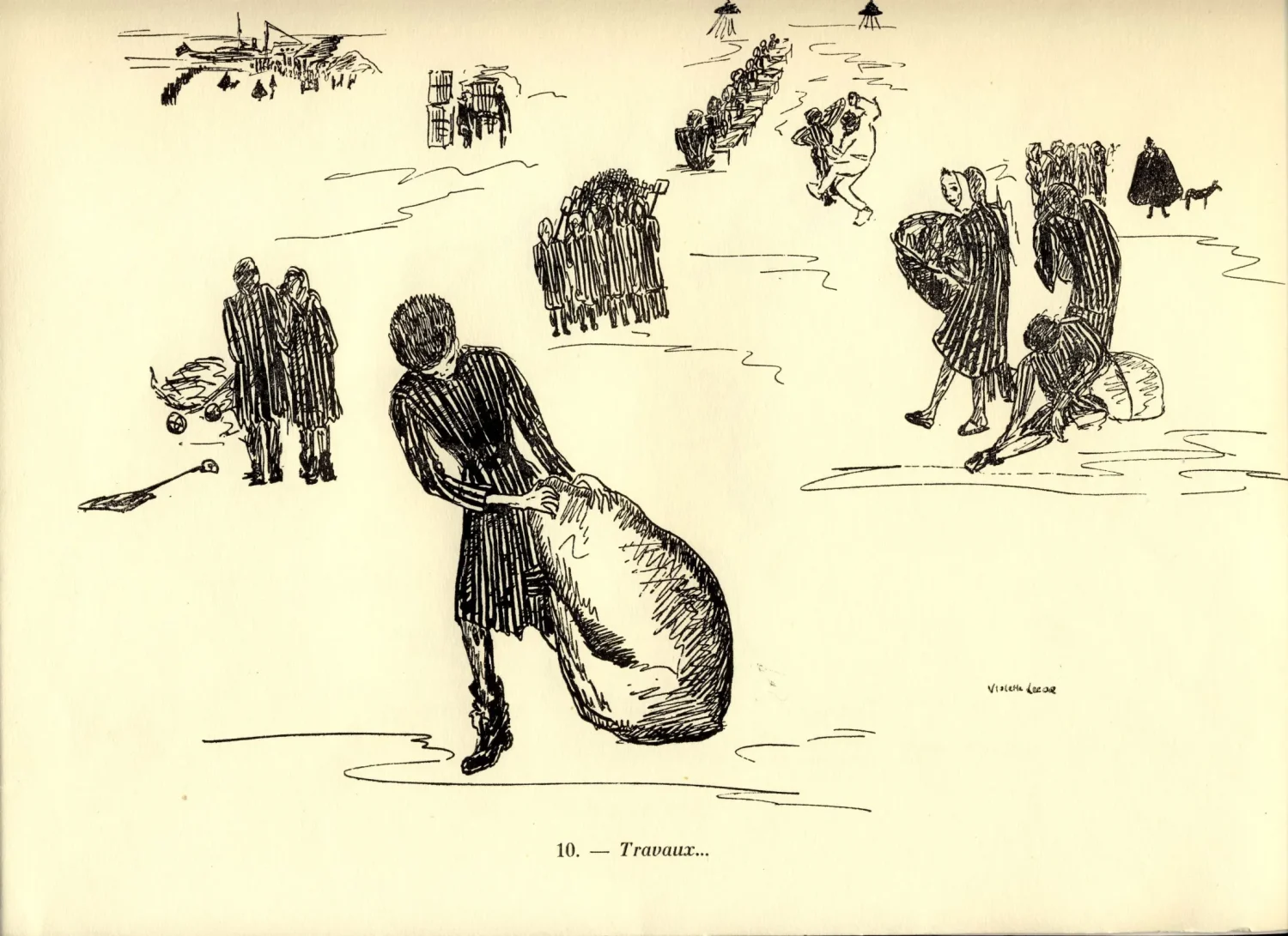 Aus: Violette Lecoq: "Temoignages" 36 Dessins á la plume. - Les Deux Sirène 96, Boulevard du Montparnesse à Paris; Zeichnung 10 "Travaux" Verbleib der Originale unbekannt.